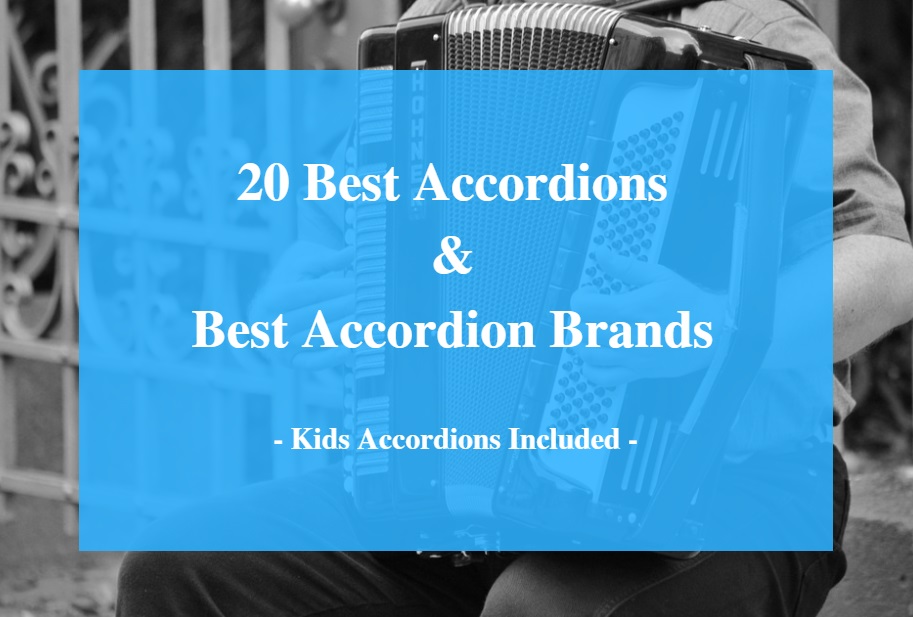 Best Accordions, Accordions for Kids & Best Accordion Brands