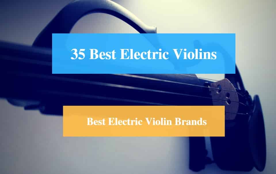 Best Electric Violin & Best Electric Violin Brands