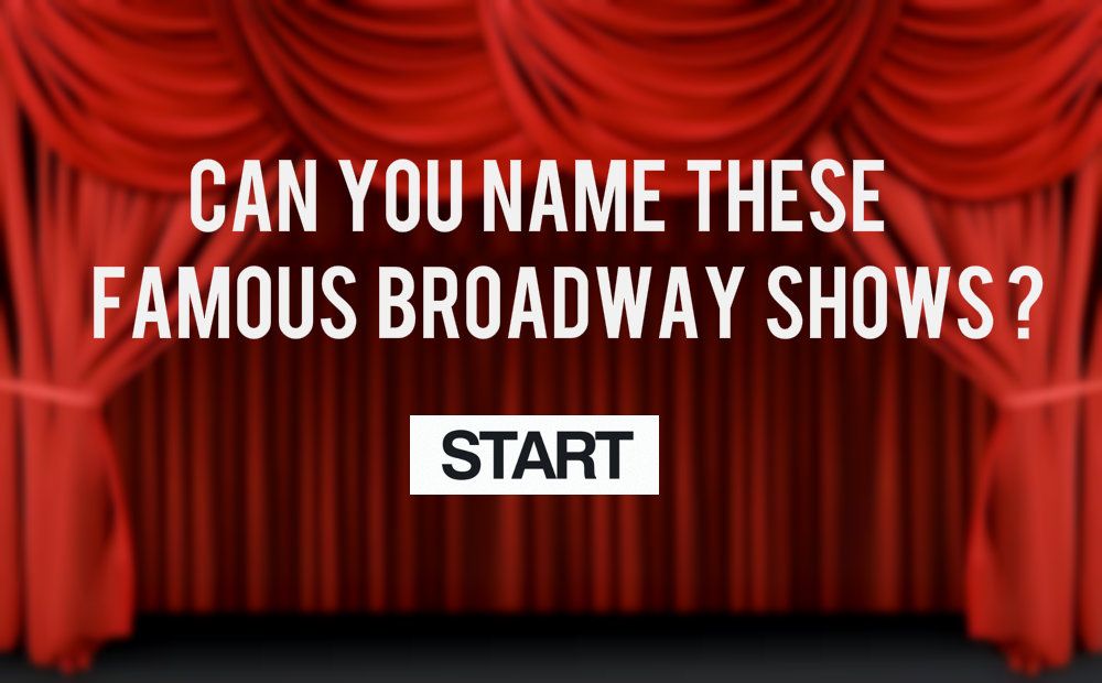 can you name these famous broadway shows quiz