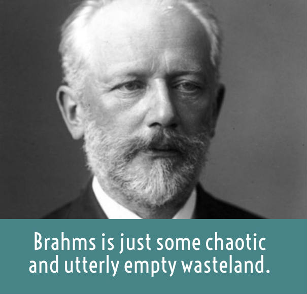 Tchaikovsky on Brahms