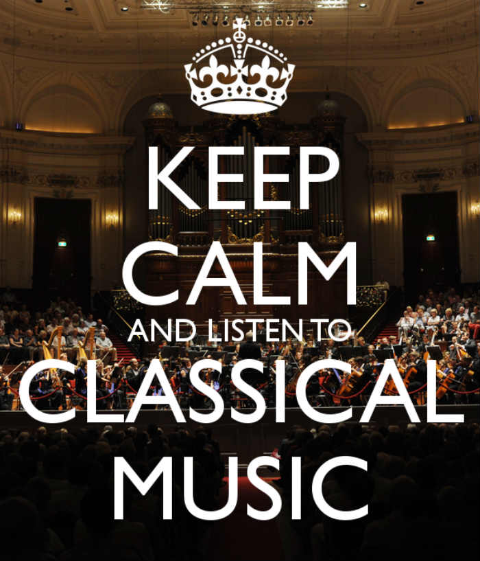 keep calm and listen to classical music