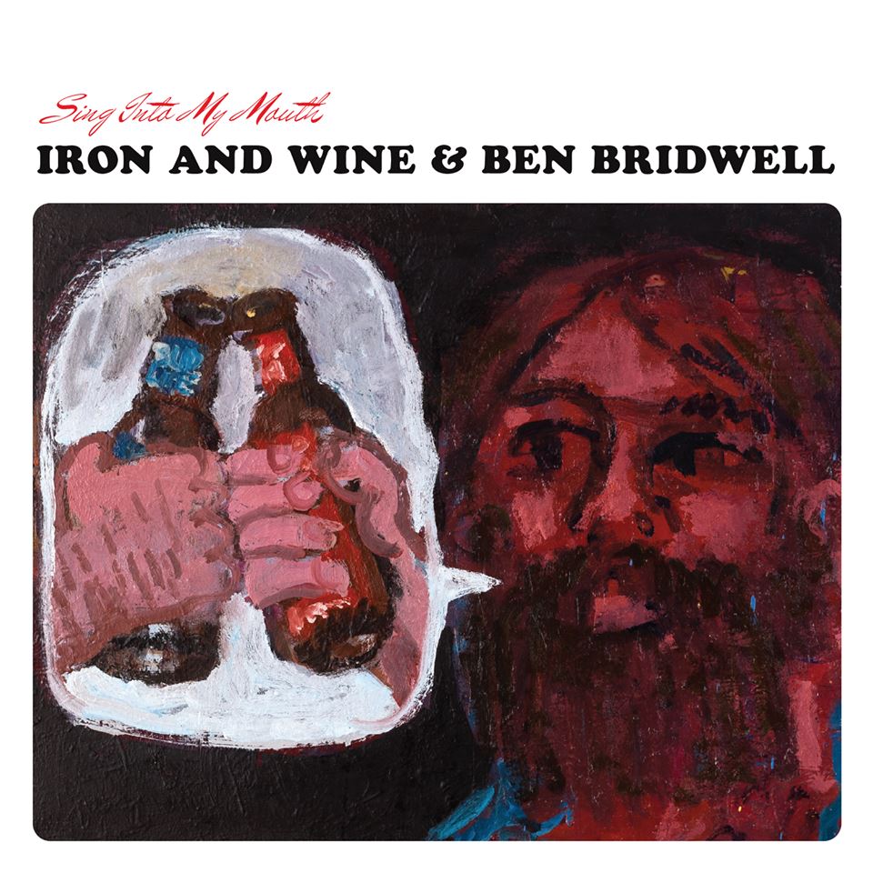 iron and wine sing into your mouth