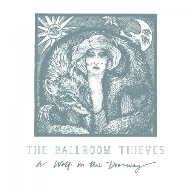 ballroom thieves wolf