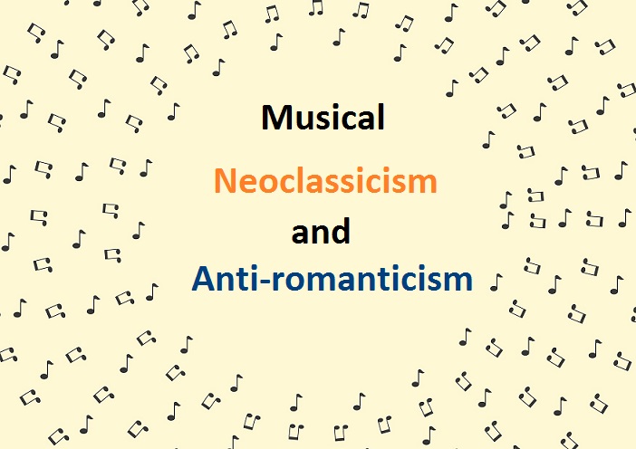 Neoclassicism Music And Anti Romanticism Cmuse