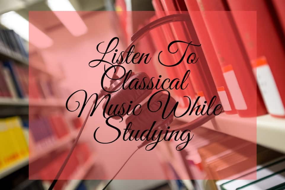 listen to classical music while studying