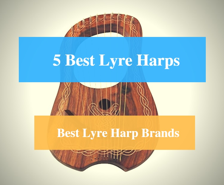 Best Lyre Harp & Best Lyre Harp Brands