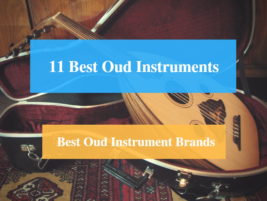 Best Oud Instrument & Best Oud Instrument Brands