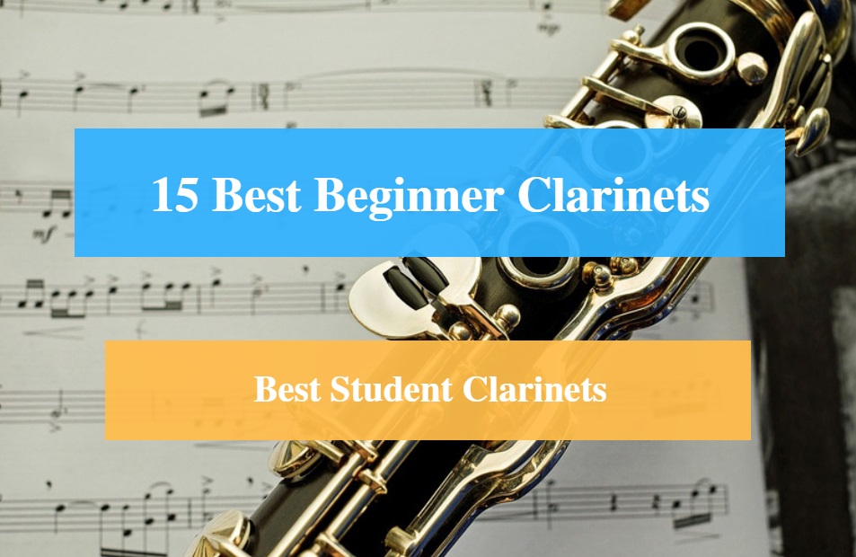 Best Beginner Clarinet, Best Student Clarinet, Best Beginner & Student Clarinet Brands