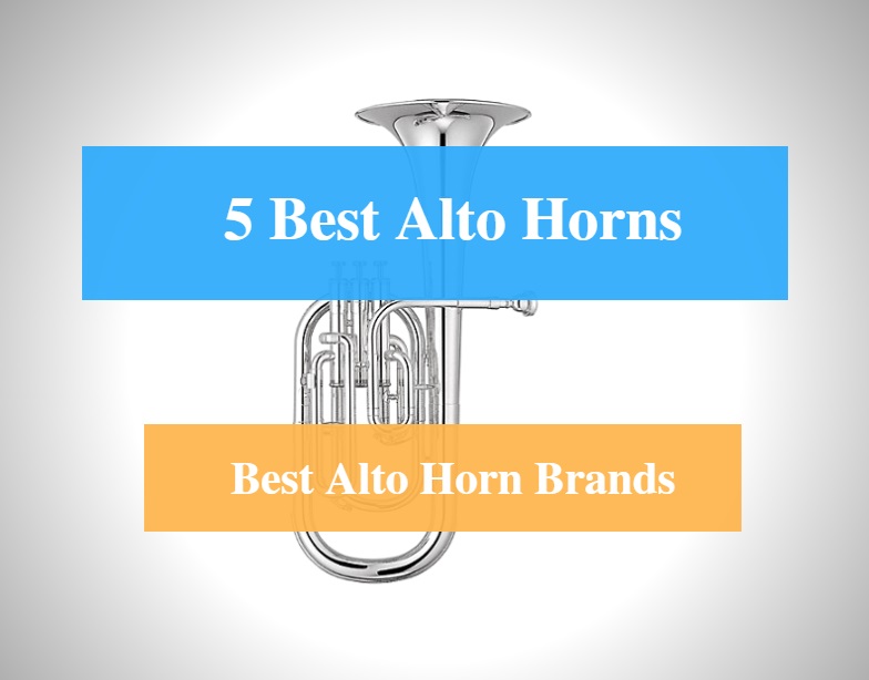 Best Alto Horn & Best Alto Horn Brands