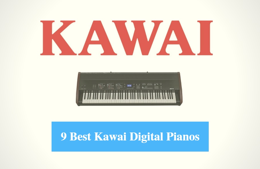 Best Kawai Digital Piano & Best Kawai Electronic Keyboard