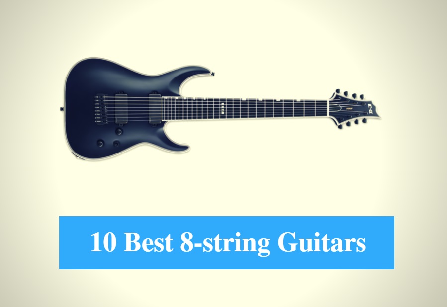 Best 8-string Guitar & Best 8-string Guitar Brands