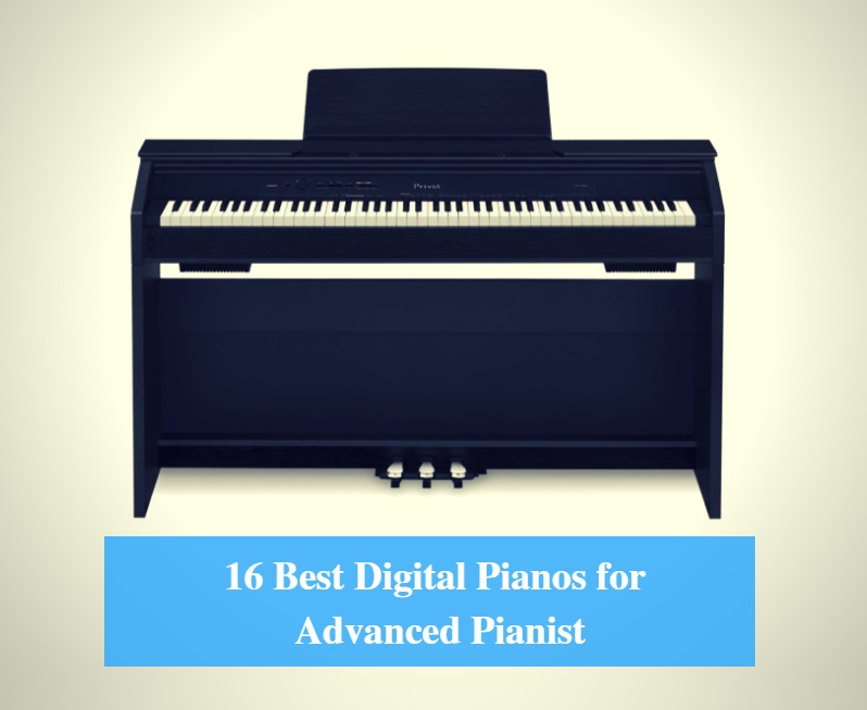 Best Digital Piano for Advanced Pianist & Best Professional Digital Piano