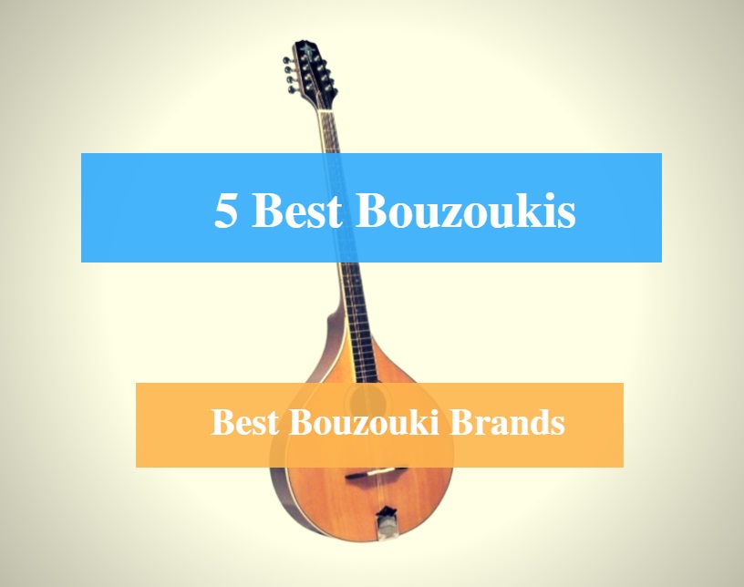 Best Bouzouki & Best Bouzouki Brands