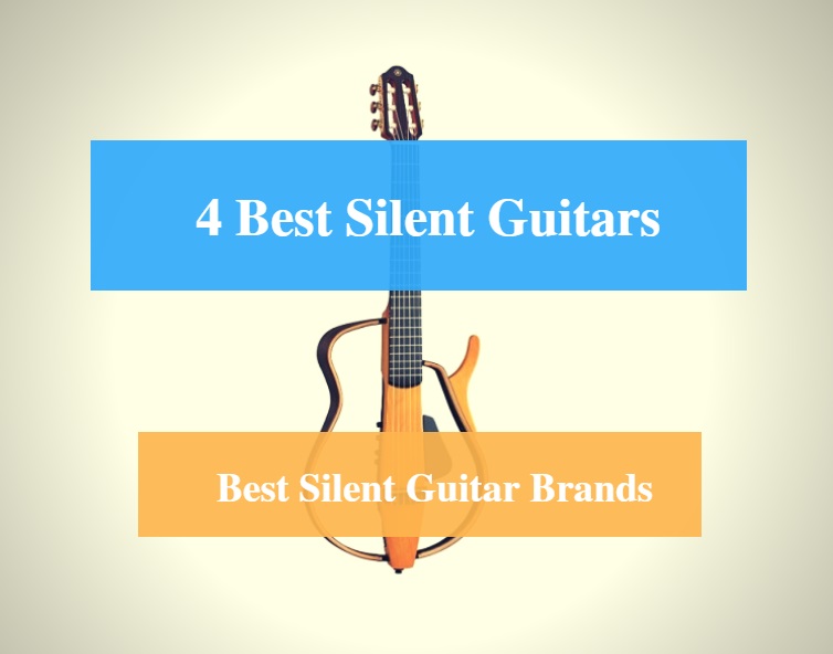 Best Silent Guitar & Best Silent Guitar Brands