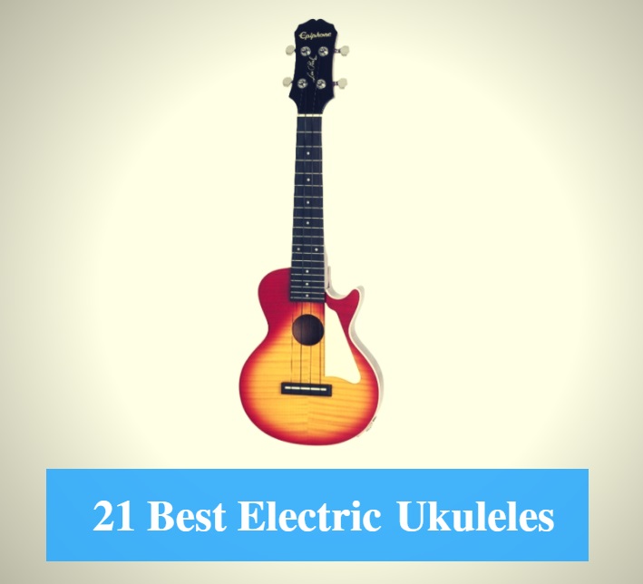 Best Electric Ukulele, Best Acoustic Electric Ukulele & Best Electric Ukulele Brands