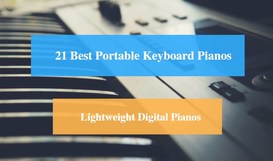 Best Portable Keyboard Piano & Best Lightweight Digital Piano 