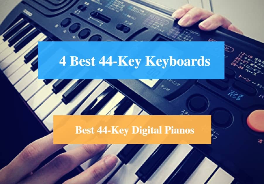 Best 44-Key Keyboard, Best 44-key Digital Piano & Best 44-Key Keyboard Brands