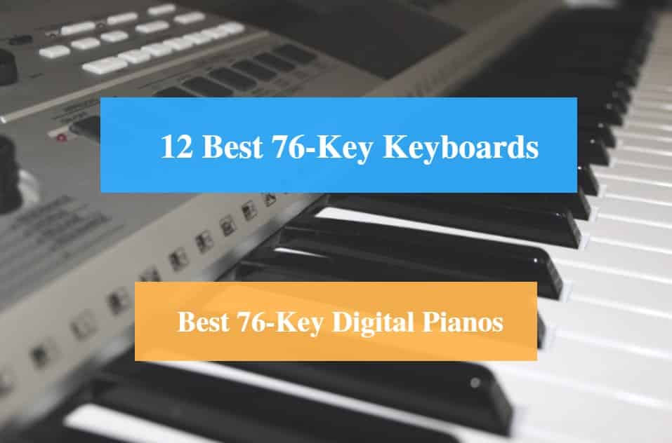 Best 76-Key Keyboard & Best 76-Key Digital Piano