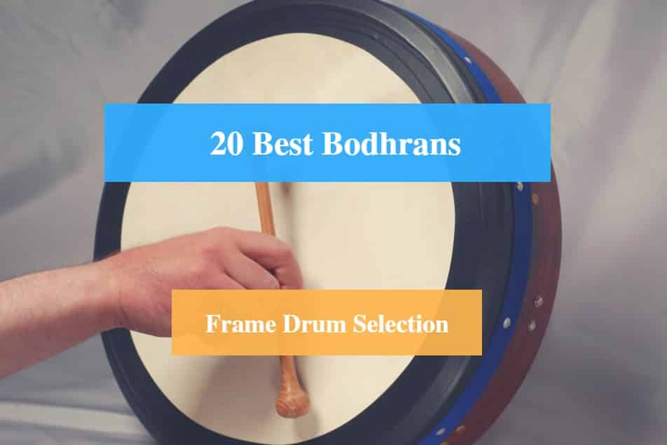 Best Bodhran, Best Frame Drum & Best Bodhran Brands