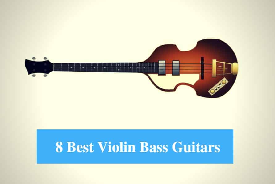 Best Violin Bass Guitar & Best Violin Bass Guitar Brands