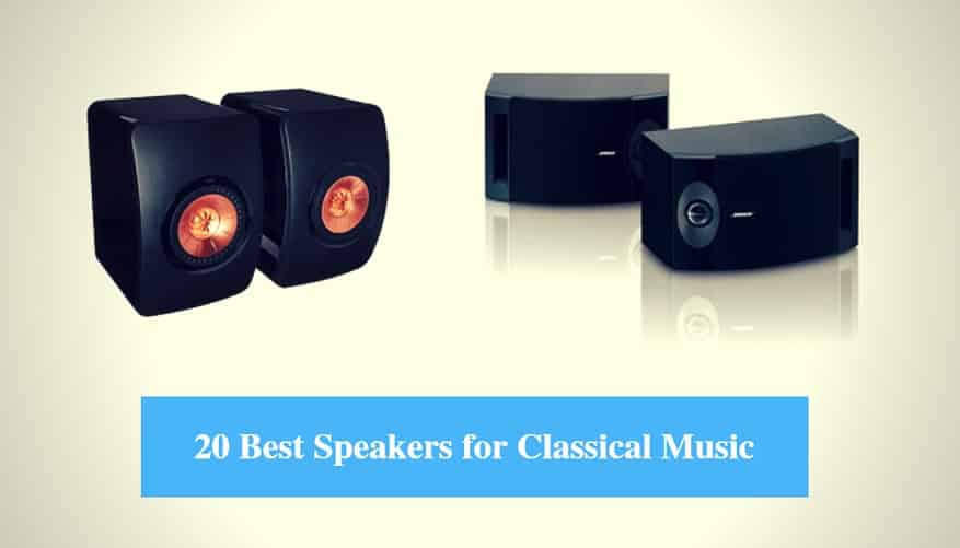 20 Best Speakers For Classical Music Reviews 2020 Cmuse