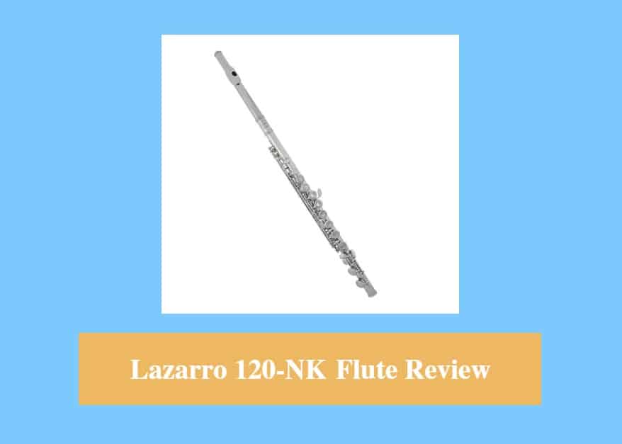 Lazarro 120-NK Flute Review