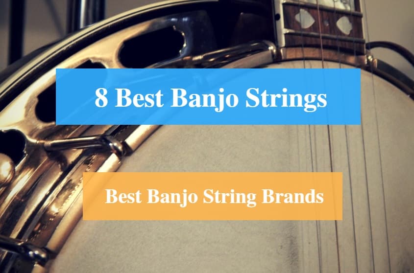 Best Banjo Strings & Best Banjo String Brands