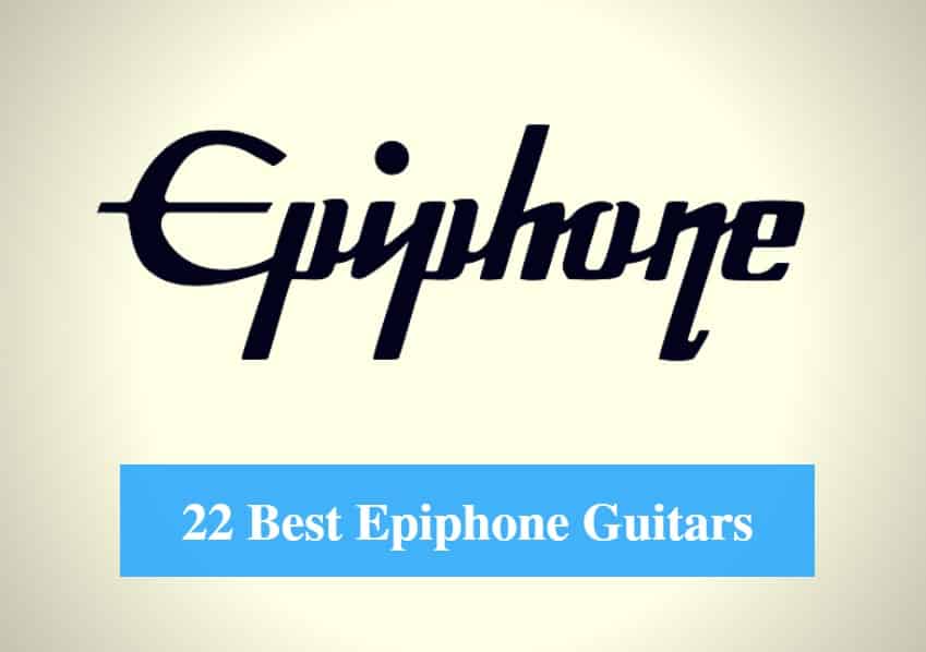 Best Epiphone Guitar, Best Epiphone Acoustic Guitar, Best Epiphone Electric Guitar & Best Epiphone Bass Guitar