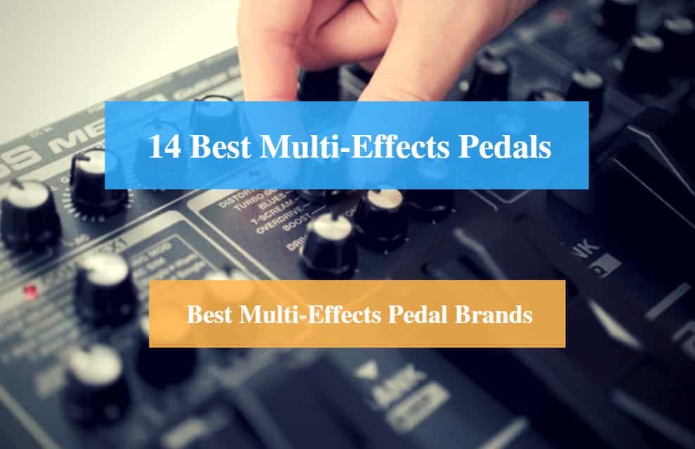 Best Multi Effects Pedal & Best Multi Effects Pedal Brands