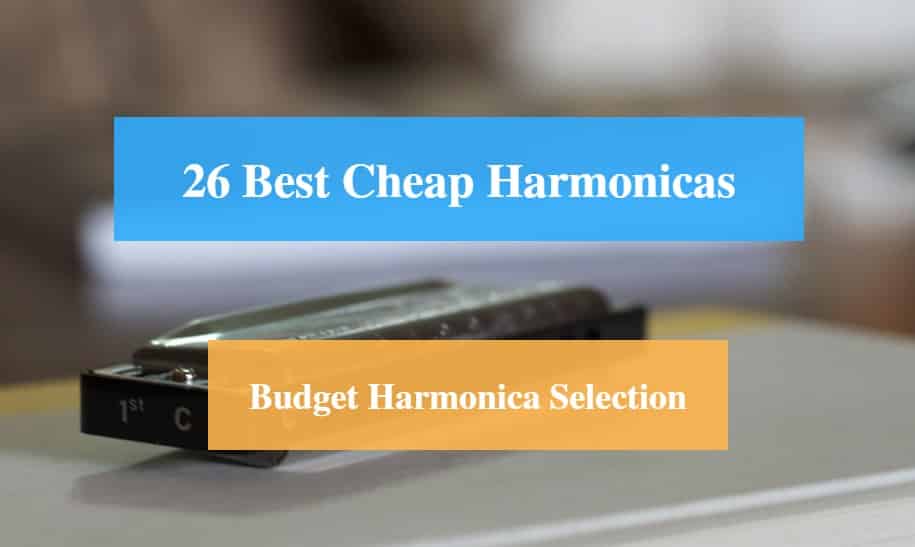 Best Cheap Harmonica & Best Budget Harmonica