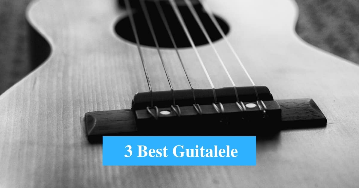 Best Guitalele & Best Guitalele Brands