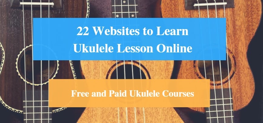 Learn Ukulele Lesson Online, Free and Paid Ukulele Courses