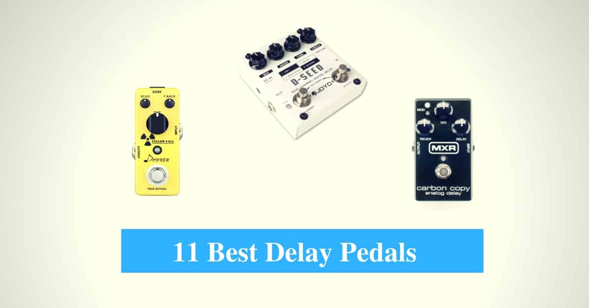 Best Delay Pedal & Best Delay Pedal Brands