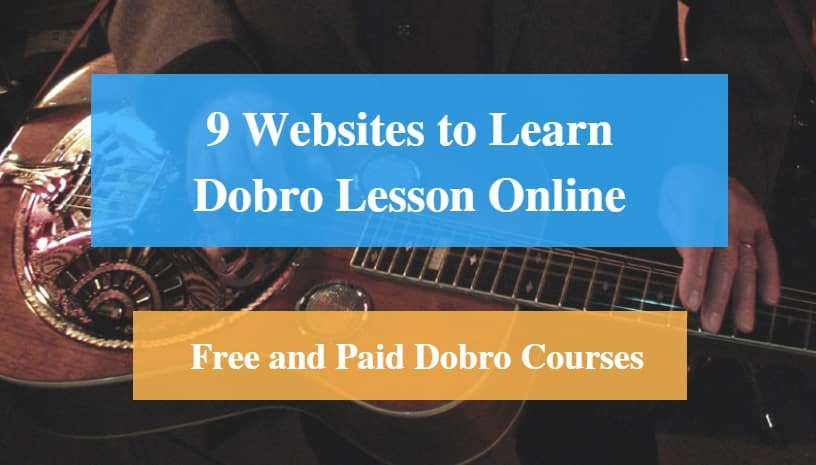 Learn Dobro Lesson Online, Free and Paid Dobro Courses