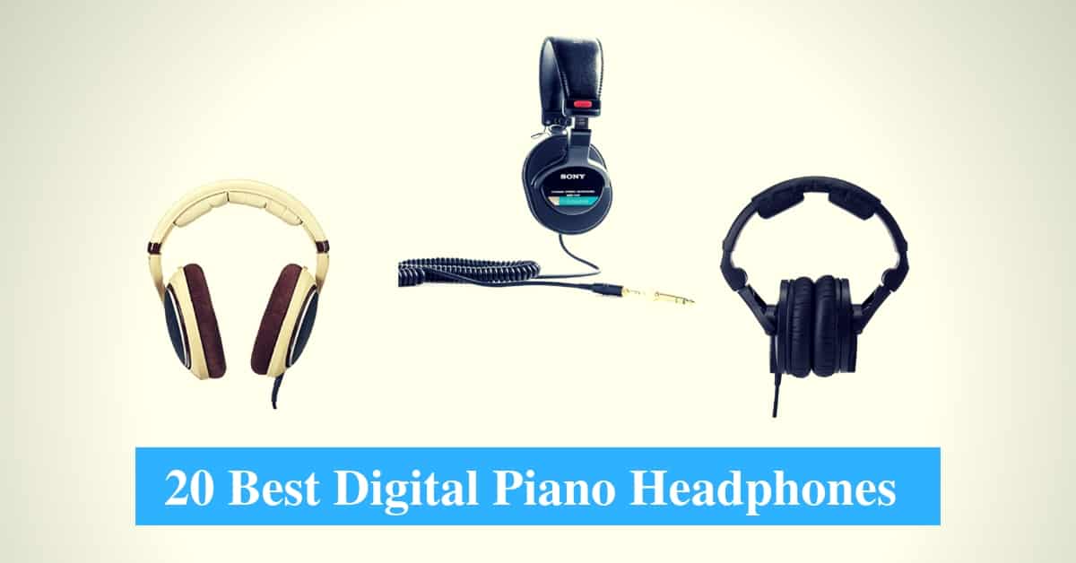 Best Digital Piano Headphones & Best Digital Piano Headphone Brands