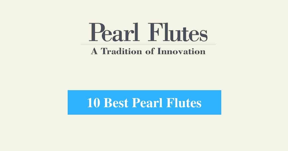 Best Pearl Flutes