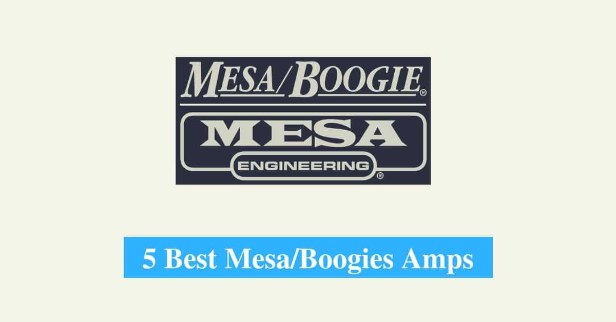Best Mesa/Boogies Amps