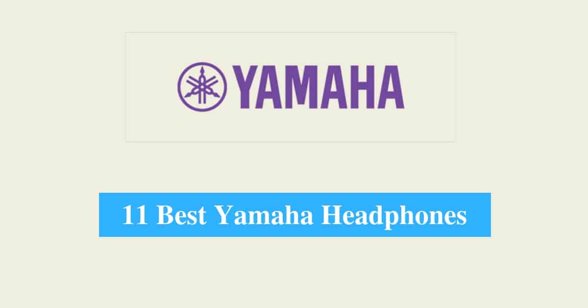 Best Yamaha Headphones