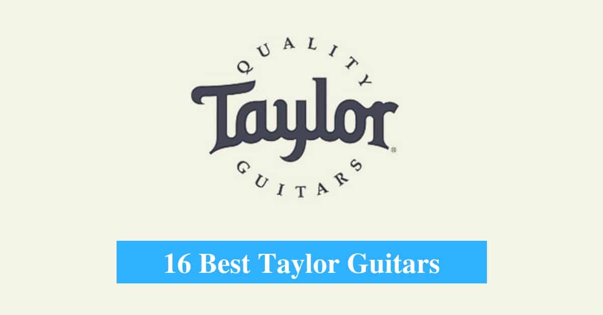 Best Taylor Guitars
