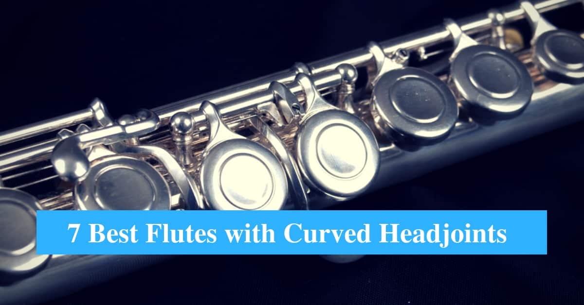 Best Flutes with Curved Headjoints 