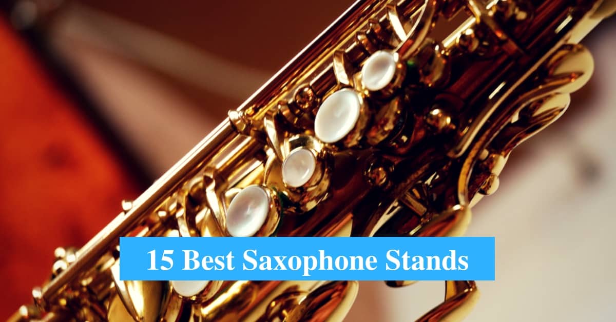 Best Saxophone Stands & Best Stand for Alto, Tenor, Soprano and Baritone Saxophone
