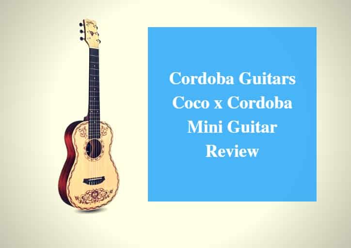 Cordoba Guitars Coco x Cordoba Mini Guitar Review