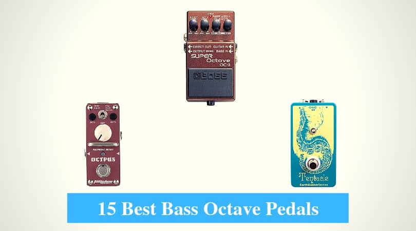 Best Bass Octave Pedals & Best Bass Octave Pedal Brands