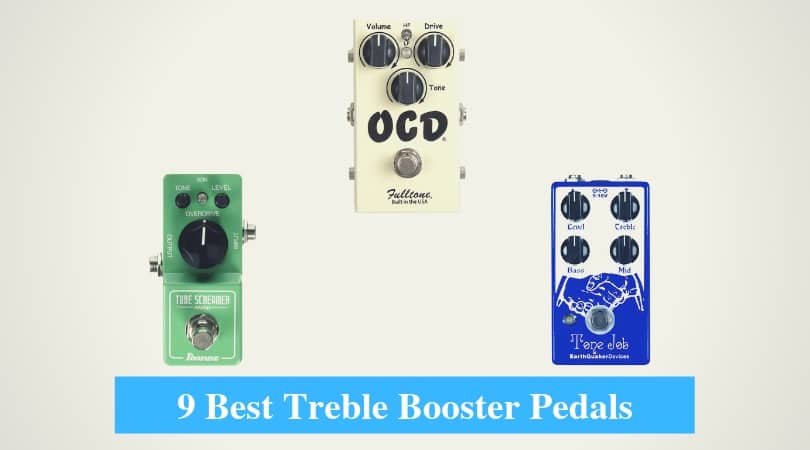 Best Treble Booster Pedals & Best Brands for Treble Booster Pedals