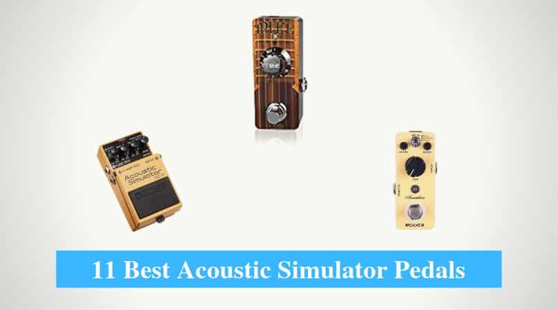 Best Acoustic Simulator Pedals & Best Acoustic Simulator Pedal Brands