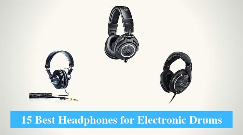 Best Headphones for Electronic Drums
