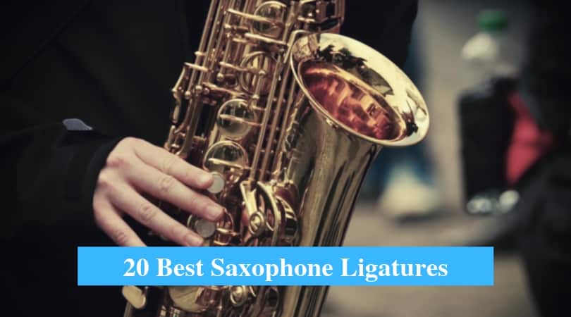 Best Saxophone Ligatures, Best Ligatures for Alto, Tenor, Soprano and Baritone Saxophone