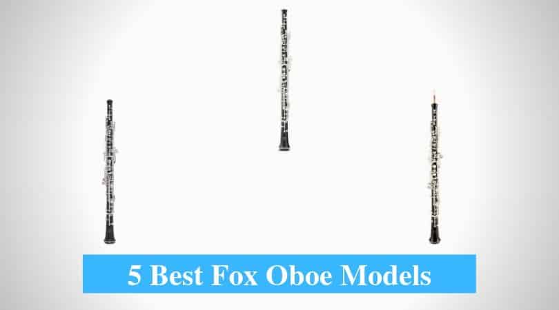 Best Fox Oboe Models