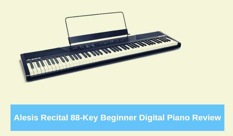 Alesis Recital 88-Key Beginner Digital Piano Review