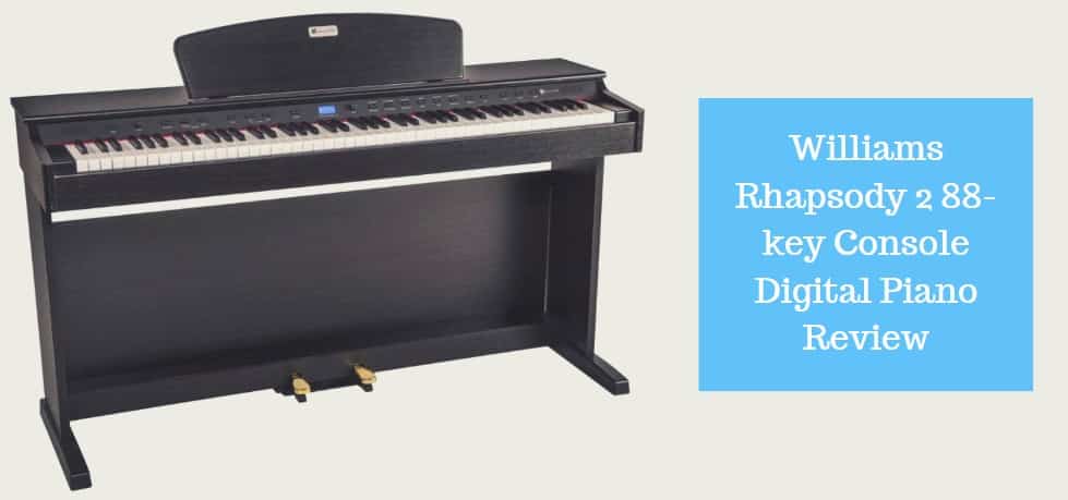 Williams Rhapsody 2 88-key Console Digital Piano Review